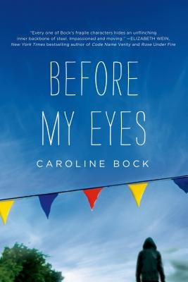 Before My Eyes by Bock, Caroline