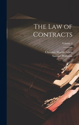 The Law of Contracts; Volume 4 by Williston, Samuel