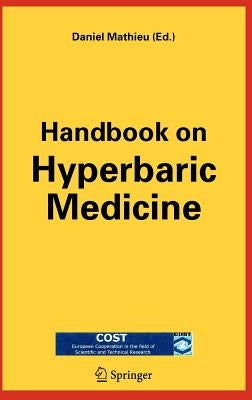 Handbook on Hyperbaric Medicine by Mathieu, Daniel