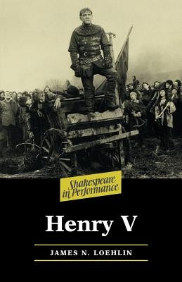 Henry V by Loehlin, James