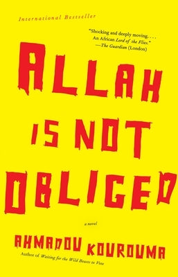 Allah Is Not Obliged by Kourouma, Ahmadou