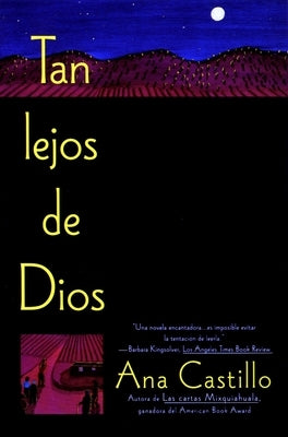 Tan Lejos de Dios = So Far from God by Castillo, Ana