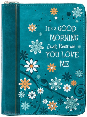 It's a Good Morning Just Because You Love Me: 365 Daily Devotions by Broadstreet Publishing Group LLC