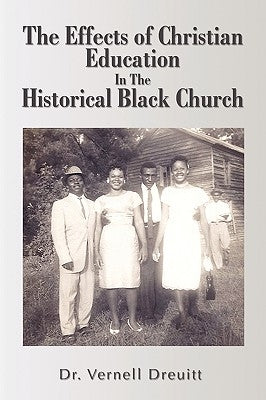 Christian Education in the Black Church by Dreuitt, Vernell