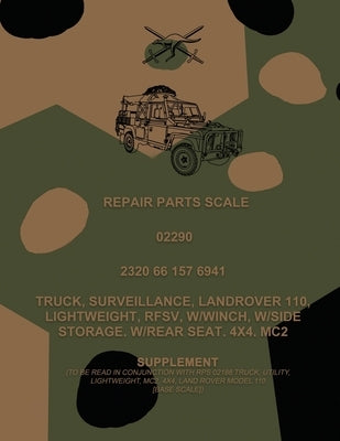 Repair Parts Scale, Truck, Surveillance, Land Rover 110, Lightweight, RFSV, W/Winch, W/Side Storage, W/Rear Seat, 4x4, MC2 by Army, Australian