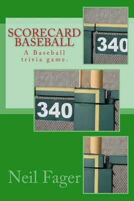Scorecard Baseball: A Baseball trivia game. by Fager, Neil