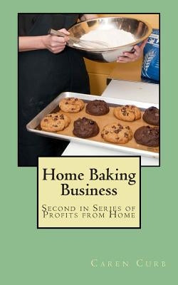 Home Baking Business: Second in Series Profits from Home by Shingleton, Gerald L.