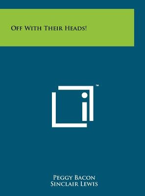 Off with Their Heads! by Bacon, Peggy