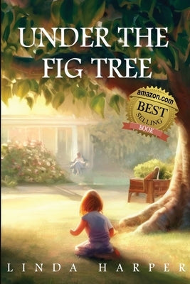 Under The Fig Tree by Harper, Linda