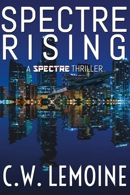 Spectre Rising by Lemoine, C. W.