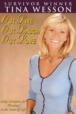 Out Live, Out Laugh, Out Love by Wesson, Tina