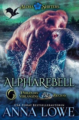 Alpharebell by Lowe, Anna