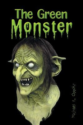 The Green Monster by Oppitz, Michael E.