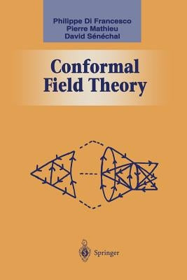 Conformal Field Theory by Francesco, Philippe