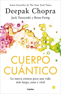 Cuerpo Cuántico / Quantum Body by Chopra, Deepak