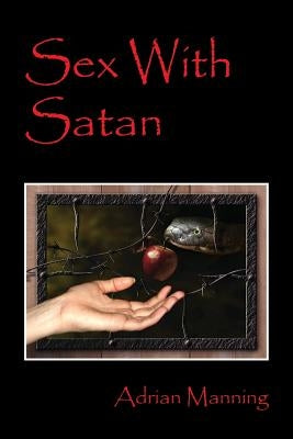 Sex With Satan by Manning, Adrian
