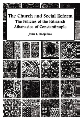 The Church and Social Reform by Boojamra, John L.