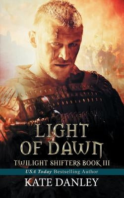 Light of Dawn by Danley, Kate