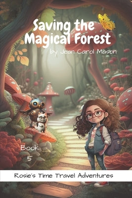 Saving the Magical Forest by Mason, Jean Carol