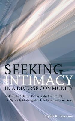 Seeking Intimacy in a Diverse Community by Peterson, Phyllis K.