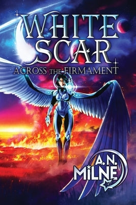 White Scar Across the Firmament by Milne, A. N.