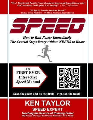 SPEED - How to Run Faster Immediately: The Crucial Steps Every Athlete NEEDS to Know by Taylor, Kenneth D.