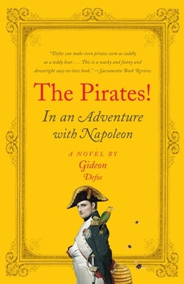 The Pirates! In an Adventure with Napoleon by Defoe, Gideon