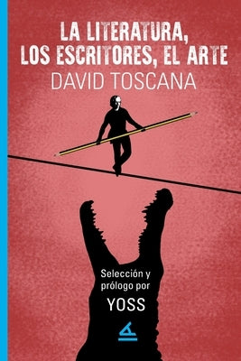 La literatura, los escritores, el arte by Toscana, David