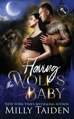 Having the Wolf's Baby by Taiden, Milly