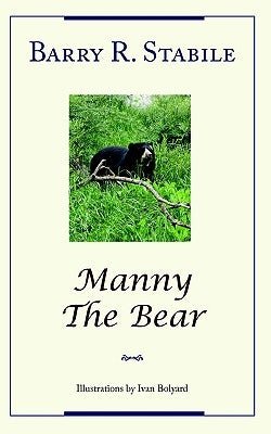 Manny The Bear by Stabile, Barry R.