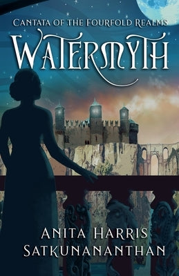 Watermyth by Satkunananthan, Anita Harris
