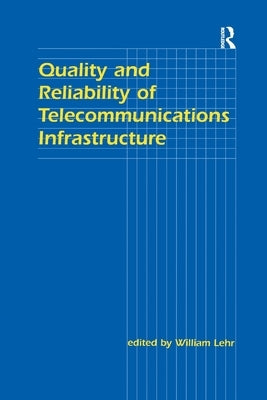 Quality and Reliability Telcom by Lehr, William H.