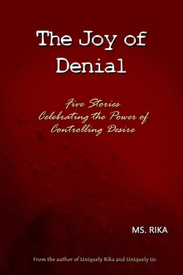 The Joy of Denial by MS Rika