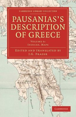 Pausanias's Description of Greece by Frazer, J. G.