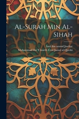 Al-Surah min al-Sihah by Jamal Al-Qarshi, Muhammad Ibn 'Umar 1.