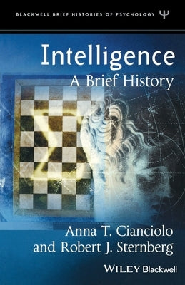 Intelligence: A Brief History by Cianciolo, Anna T.