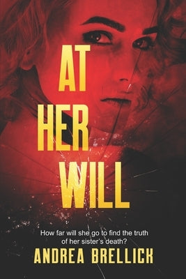 At Her Will by Brellick, Andrea