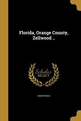 Florida, Orange County, Zellwood .. by Anonymous