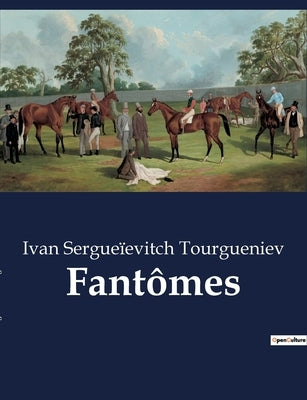 Fantômes by Tourgueniev, Ivan SergueÃ¯evitch