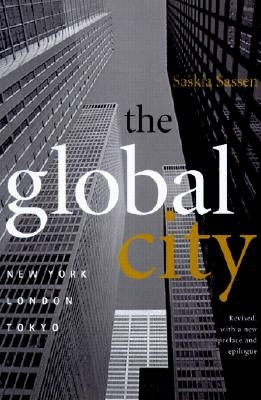 The Global City: New York, London, Tokyo by Sassen, Saskia