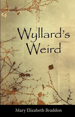 Wyllard's Weird by Braddon, Mary Elizabeth