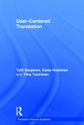 User-Centered Translation by Suojanen, Tytti