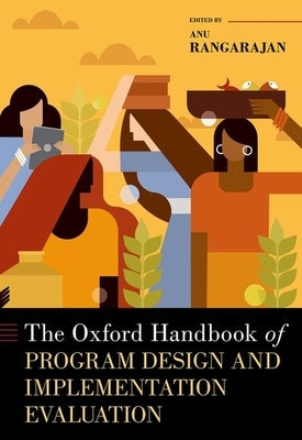 The Oxford Handbook of Program Design and Implementation Evaluation by Rangarajan, Anu
