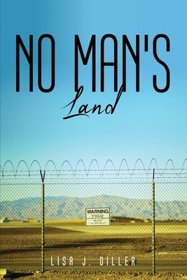 No Man's Land by Lisa J Diller