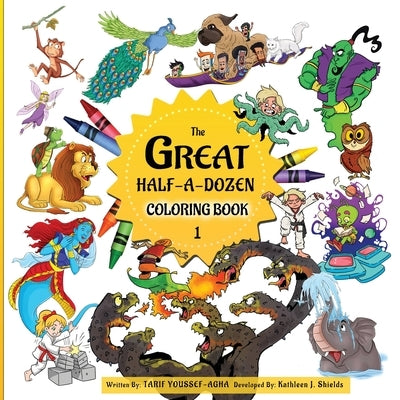 The Great Half-A-Dozen Children's Stories & Coloring Book by Youssef-Agha, Tarif