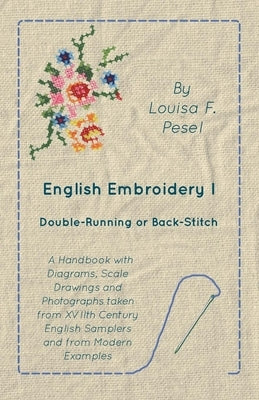 English Embroidery - I - Double-Running or Back-Stitch by Pesel, Louisa F.