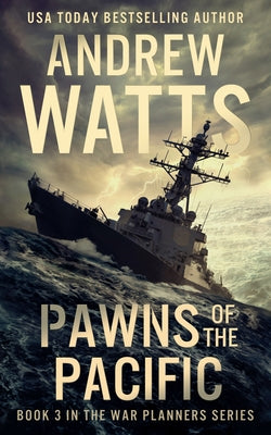 Pawns of the Pacific by Watts, Andrew