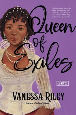 Queen of Exiles: A Novel of a True Black Regency Queen by Riley, Vanessa