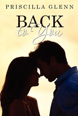 Back to You by Glenn, Priscilla