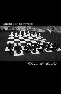 Keeping Your Sanity (in an Insane World) by Dreyfus Ph. D., Edward A.